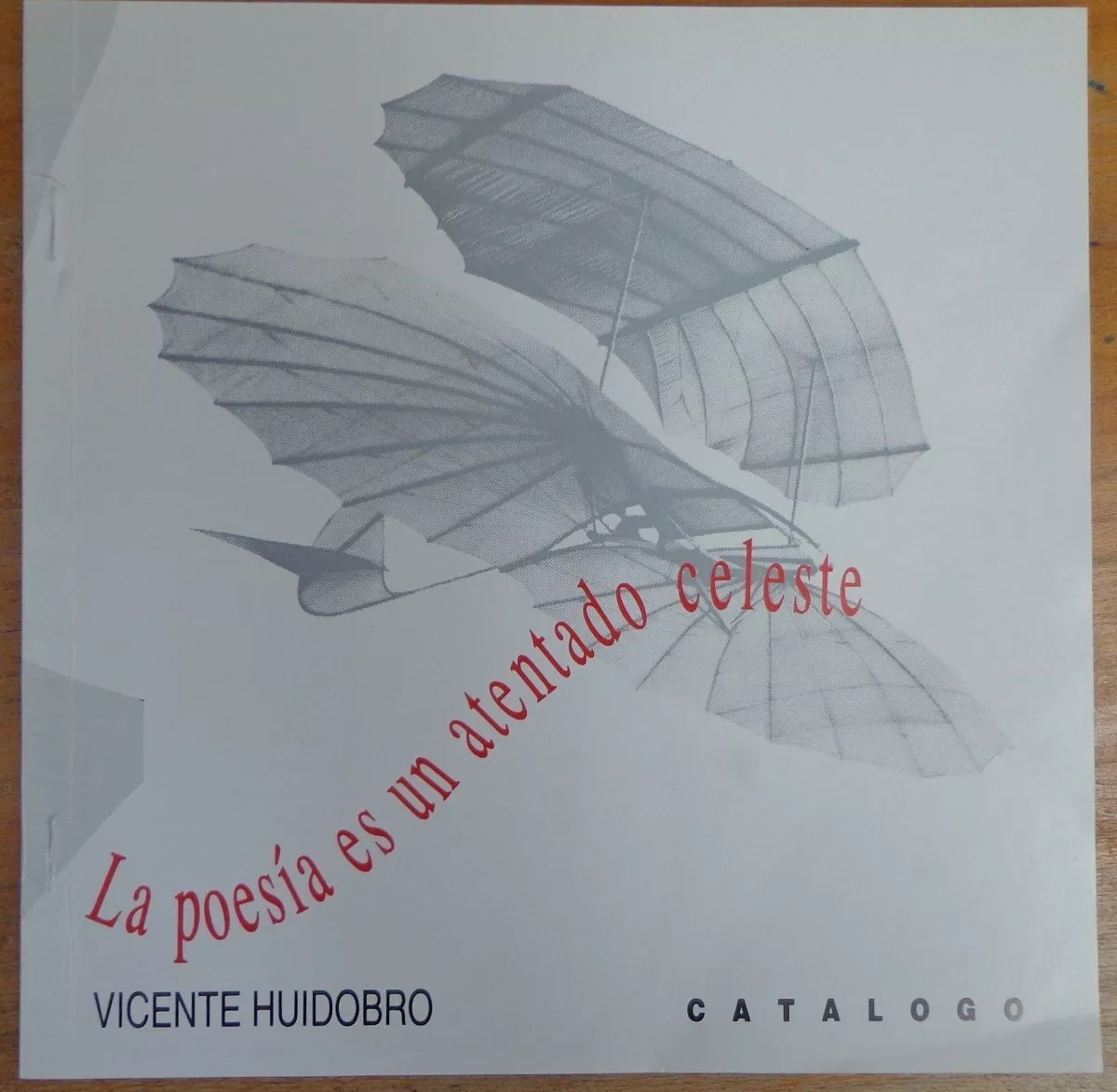 Vicente Huidobro. la poesia es un atentado celeste