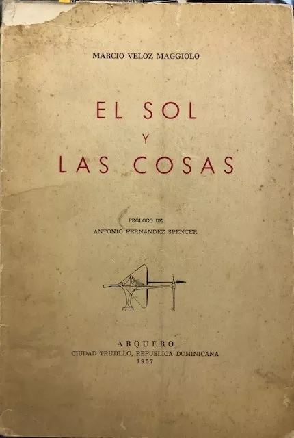 Marcio Veloz Maggiolo. El Sol y las cosas.