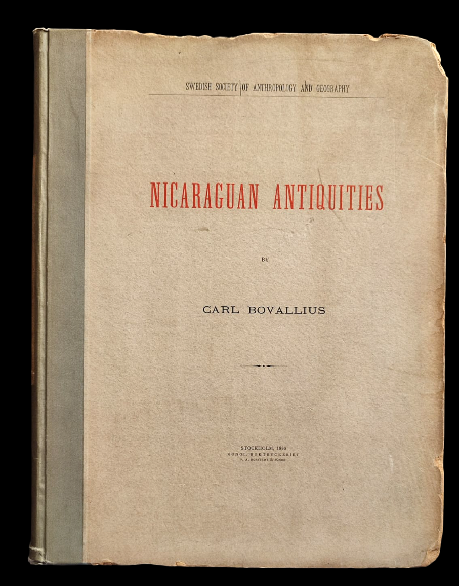 Carl Bovallius	Nicaraguan Antiquities. 