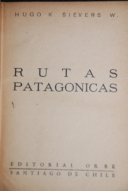 Hugo K. Sievers W. - Rutas patagónicas 