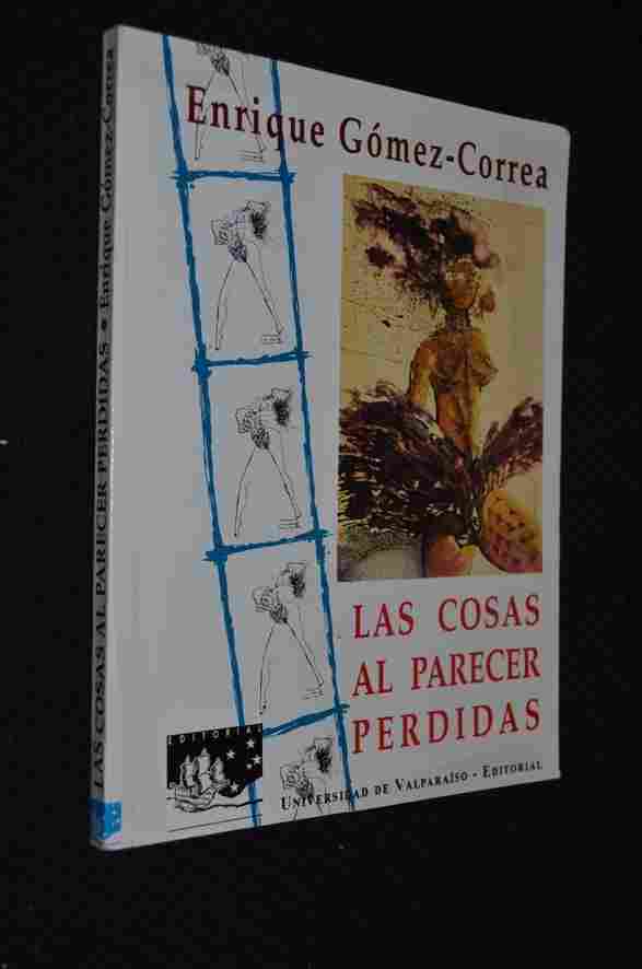 Enrique Gómez-Correa - Las Cosas al Parecer Perdidas