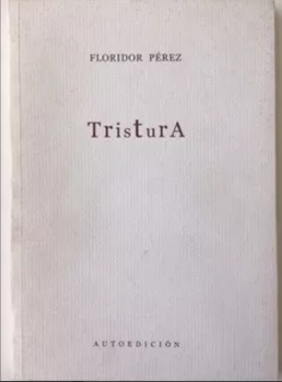 Floridor Pérez. Tristura 1998 - 2004.