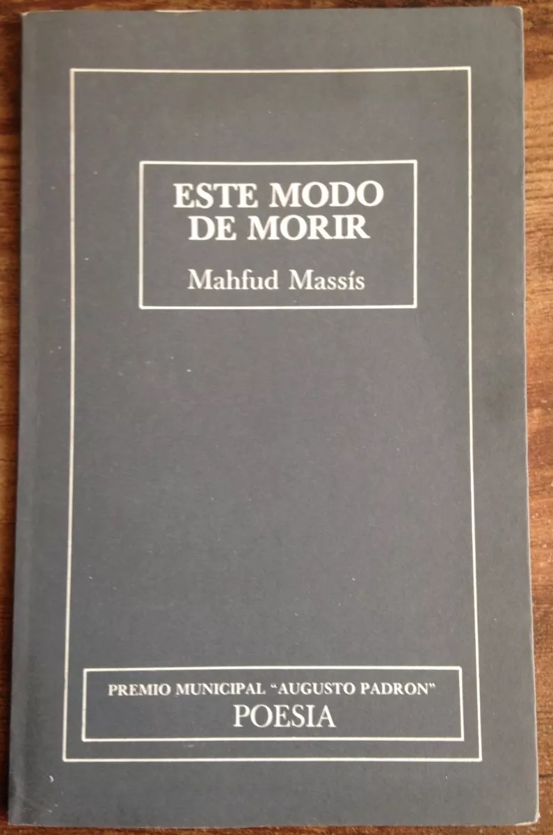 Mahfud Massis. Este modo de morir.