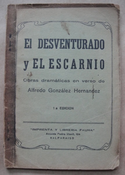 Alfredo Gonzalez Hernandez - El Desventurado y El Escarnio