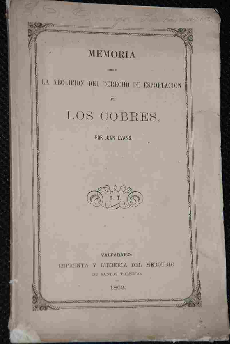 Juan Evans - Memoria Sobre La Abolición Del Derecho De Espiración De Los Cobres