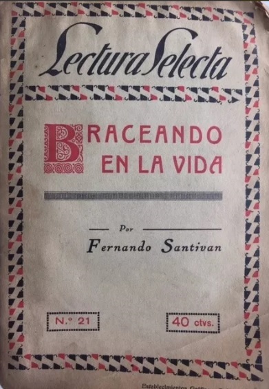 Fernando Santivan. Braceando en la vida