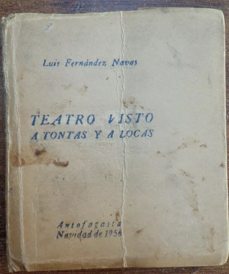 Luis Fernandez Navas. Teatro visto a tontas y a locas