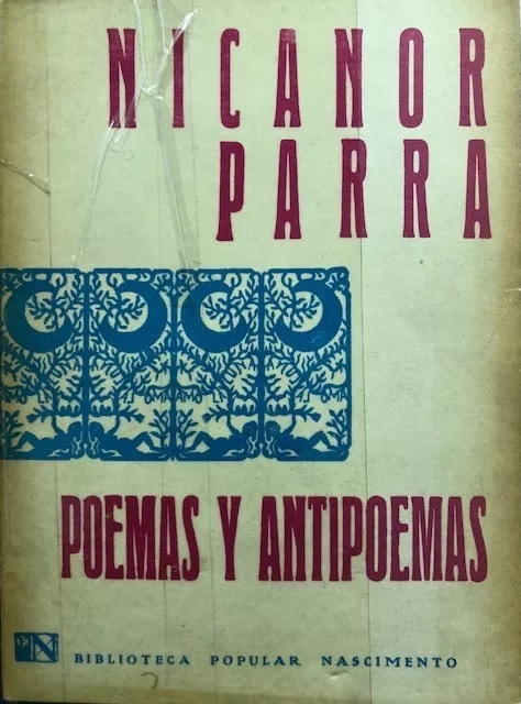 Nicanor Parra. Poemas y antipoemas