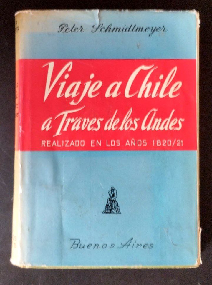 Viaje a Chile a través de los Andes. Realizado en los años 1820-1821. 