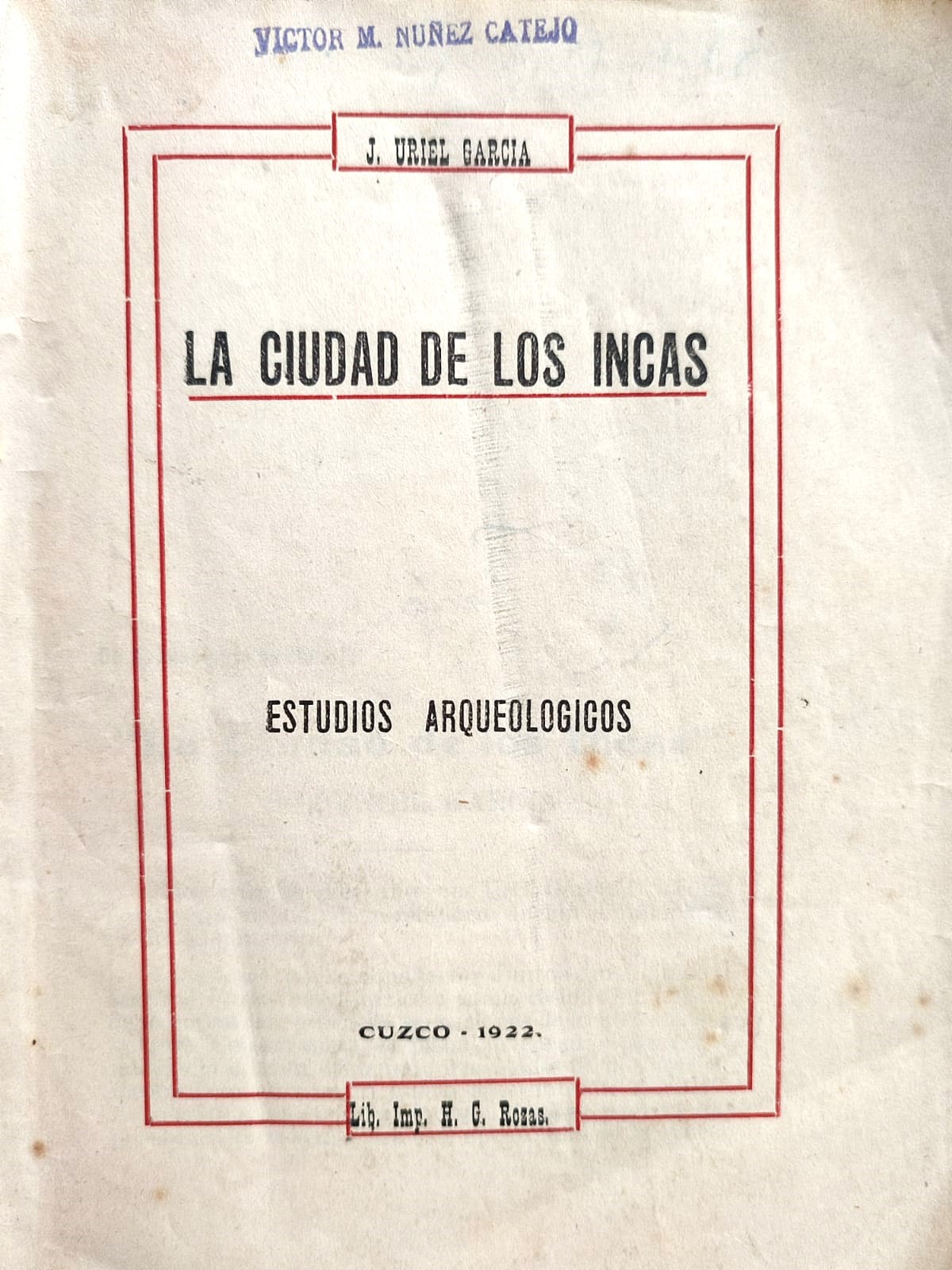 J. Uriel García. La ciudad de los incas. Estudios arqueológicos. 