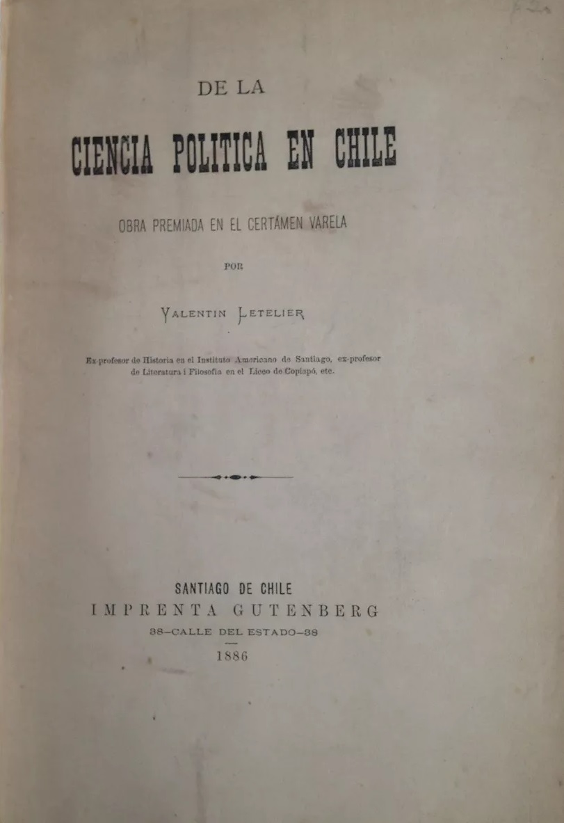 Valentín Letelier. De la Ciencia Política en Chile 