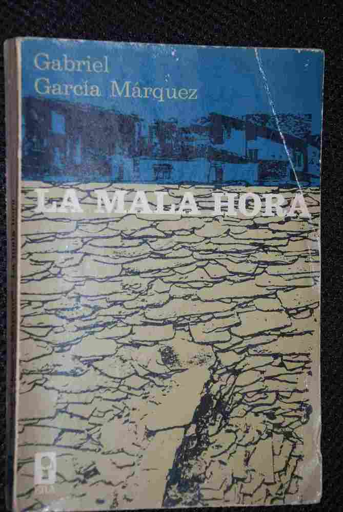 Gabriel Garcia Marquez - La Mala Hora 