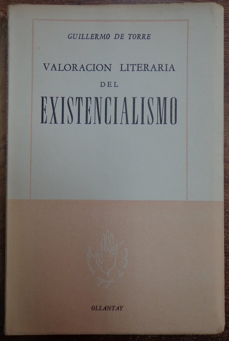 Guillermo de Torre. Valoración literaria del existencialismo	