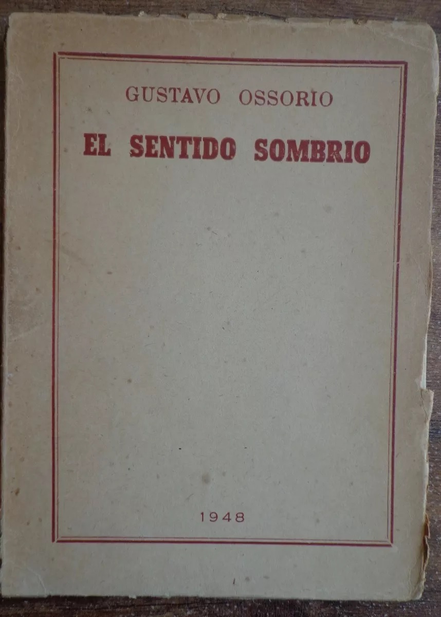 Gustavo Ossorio. el sentido sombrio