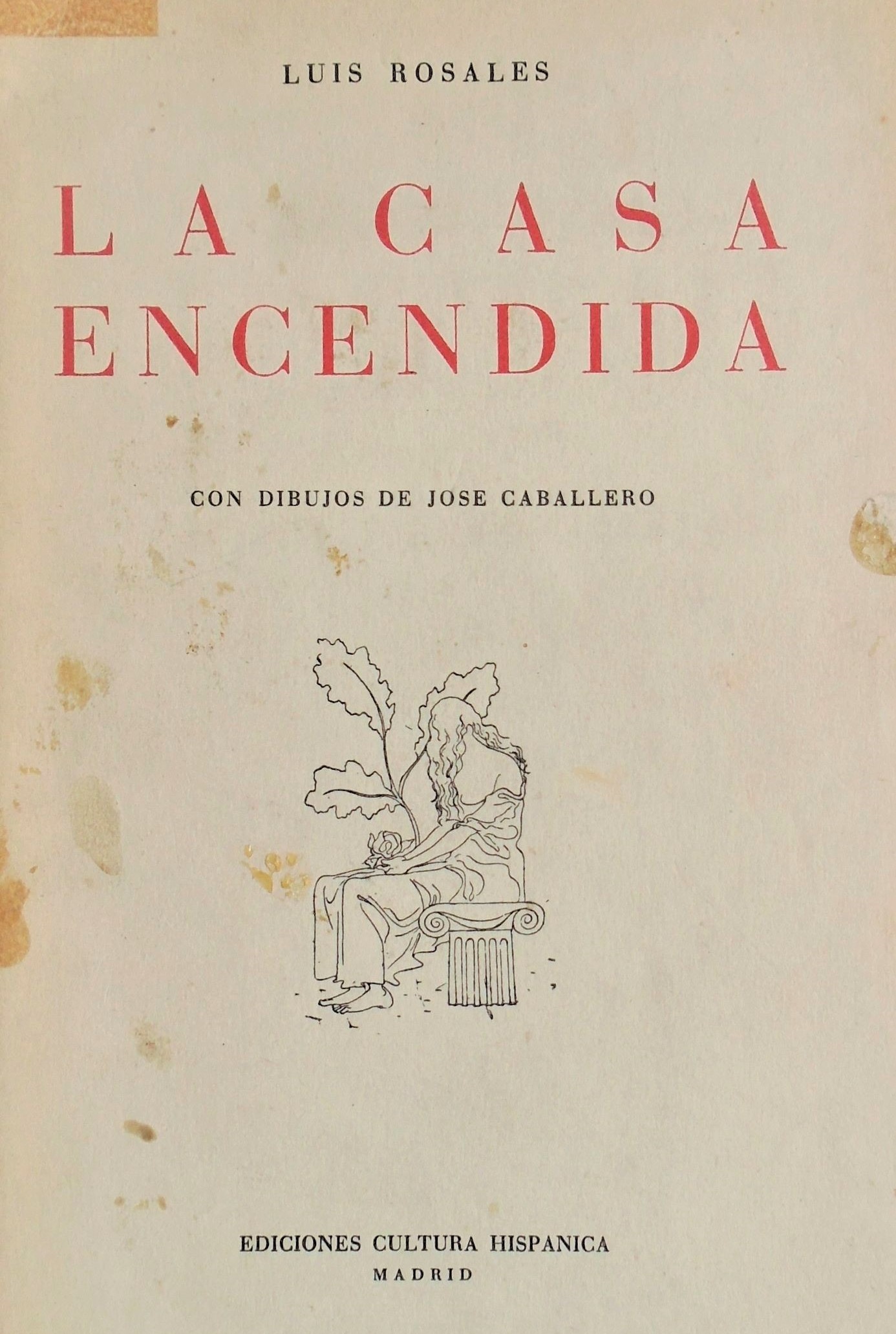 Luis Rosales - La casa encendida 