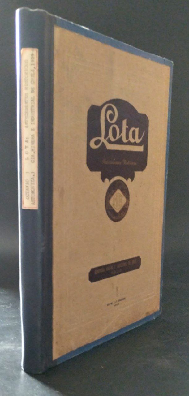 Lota. Antecedentes históricos con una monografía de la Compañía Minera e Industrial de Chile. 