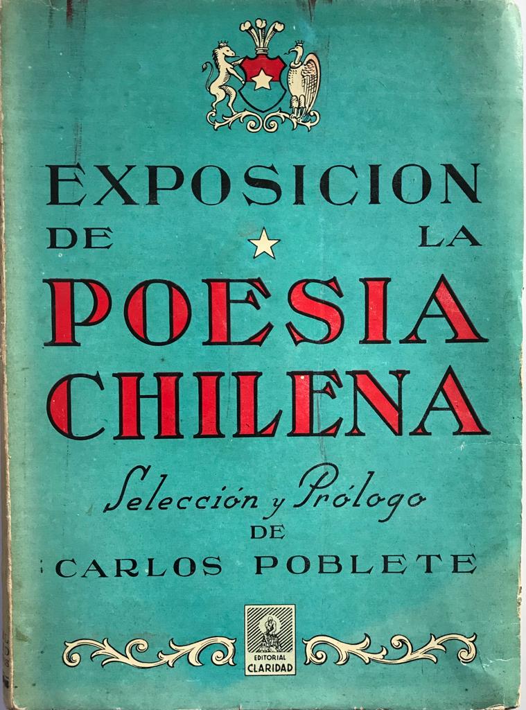 Carlos Poblete Ed.	Exposición de la poesía chilena desde sus orígenes hasta 1941