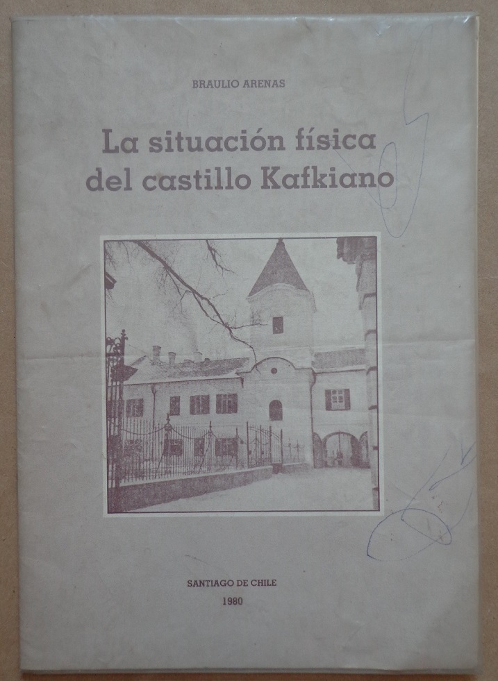 Braulio Arenas. La situación física del castillo Kafkiano