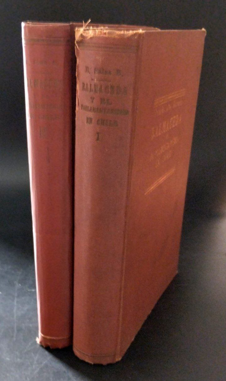 Balmaceda y el parlamentarismo en Chile. Tomo I y II. 