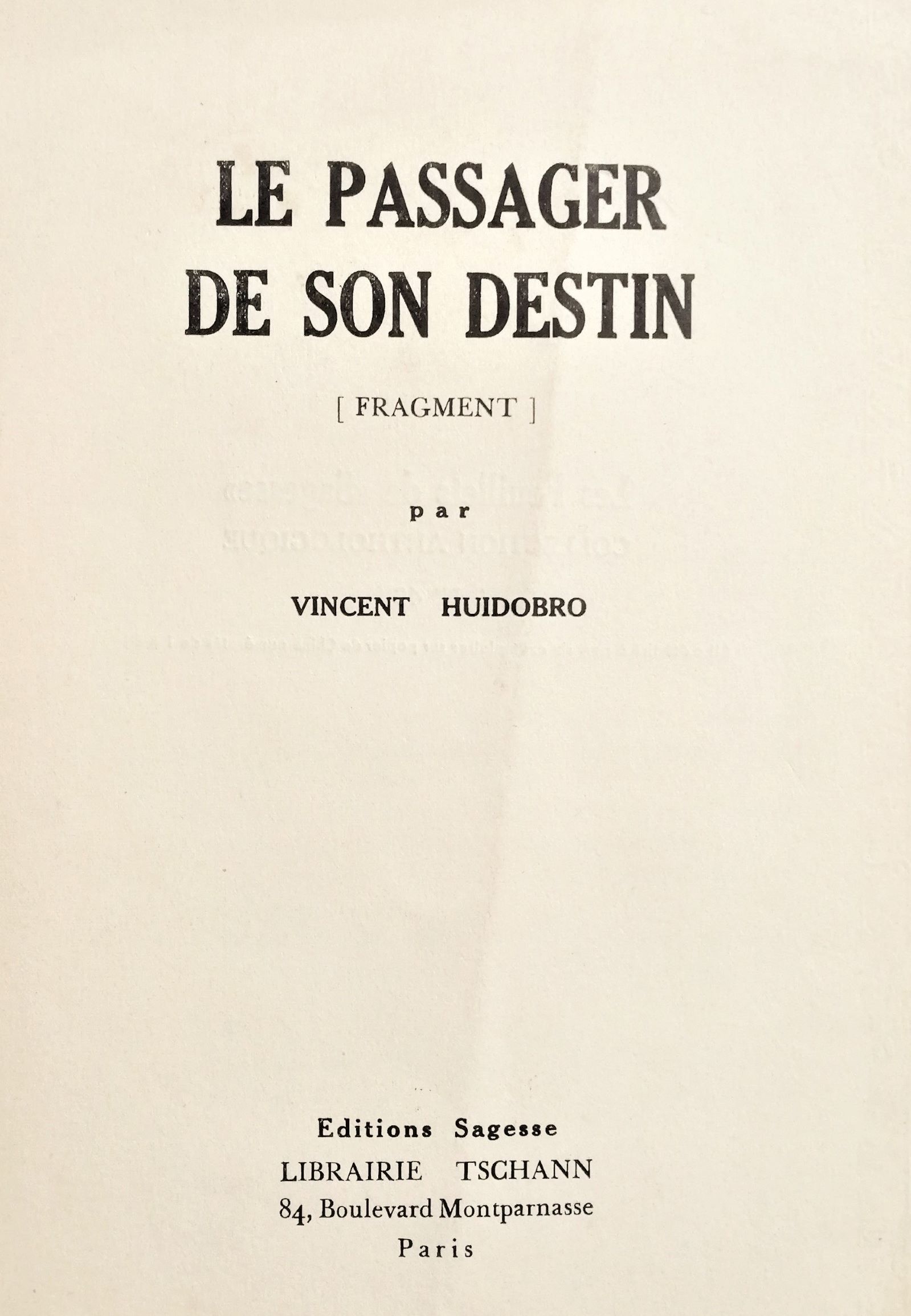 Vicent Huidobro - Le Passager de son destin