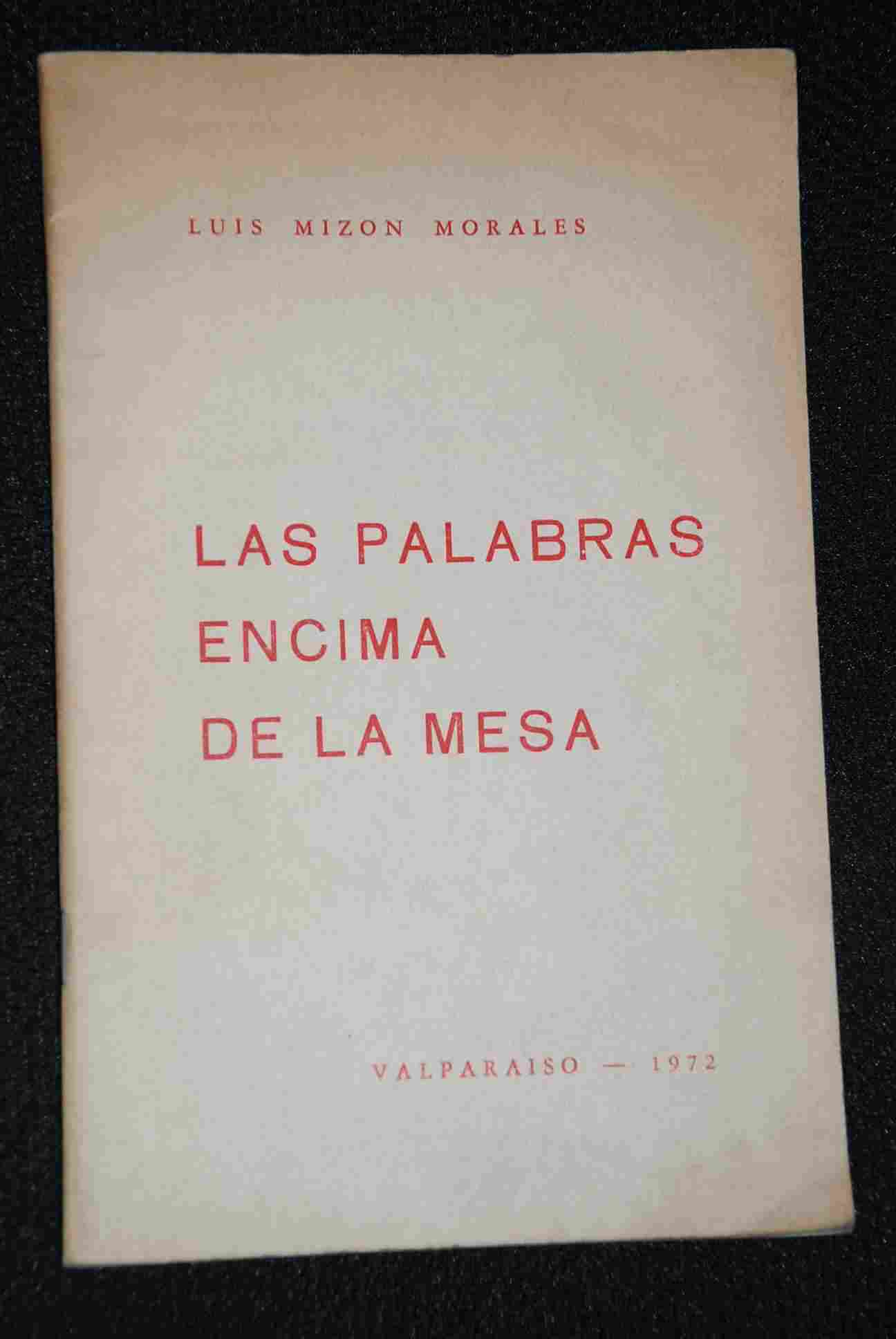 Luis Mizon Morales - Las Palabras encima de la mesa