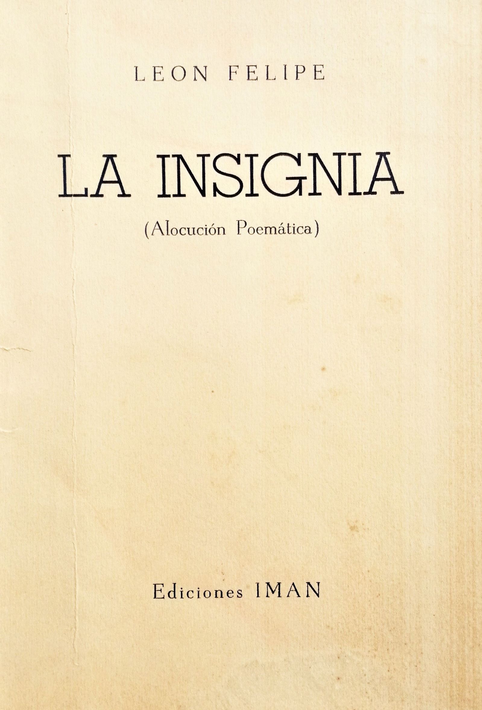 León Felipe - La insignia (Alocución poemática)