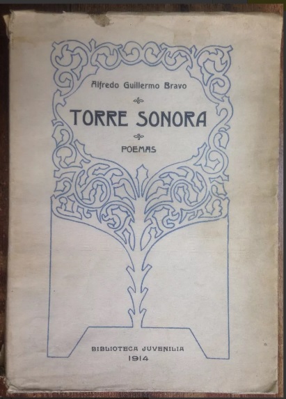 Alfredo Guillermo Bravo. Torre sonora : poemas 