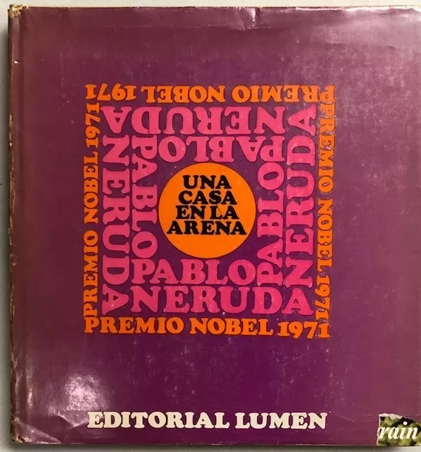 Pablo Neruda. La Casa en la arena