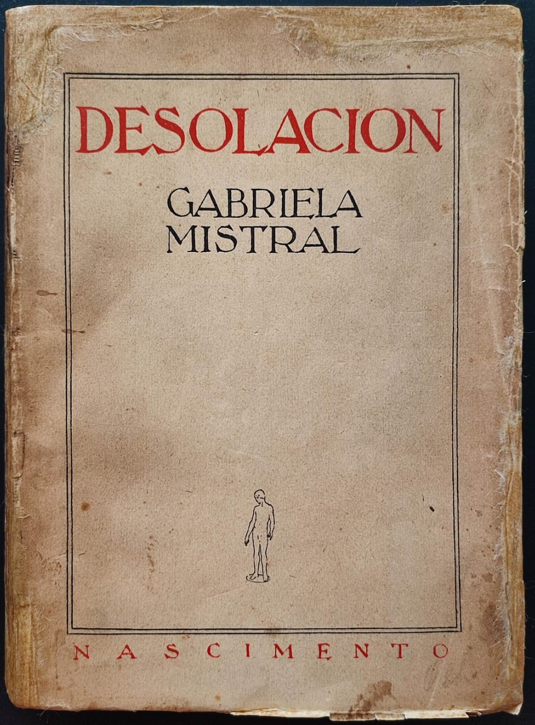 Gabriela Mistral. Desolación.