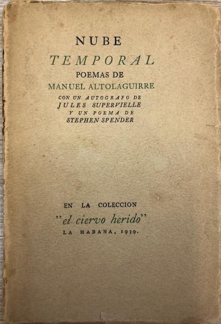 Manuel Altolaguirre	Nube temporal. Poemas de Manuel Altolaguirrecon un autógrafo de Jules Supervielle y un poema de Stephen Spender