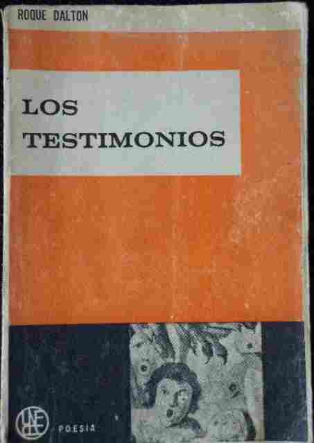 Roque Dalton - Los Testimonios 