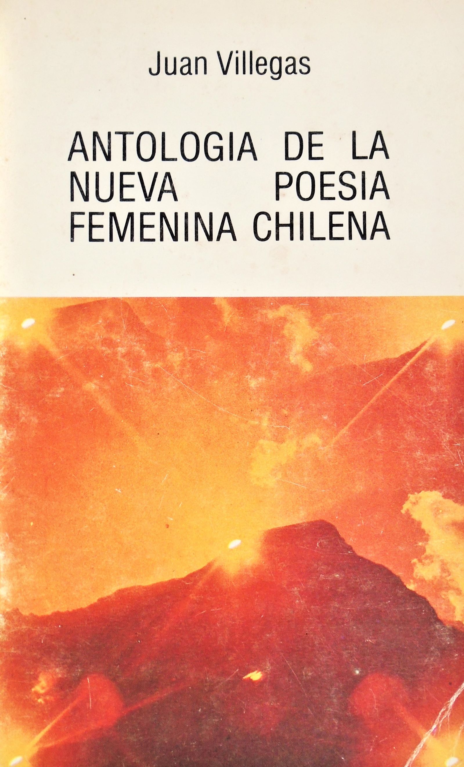 Juan Villegas - Antología de la nueva poesía Femenina Chilena
