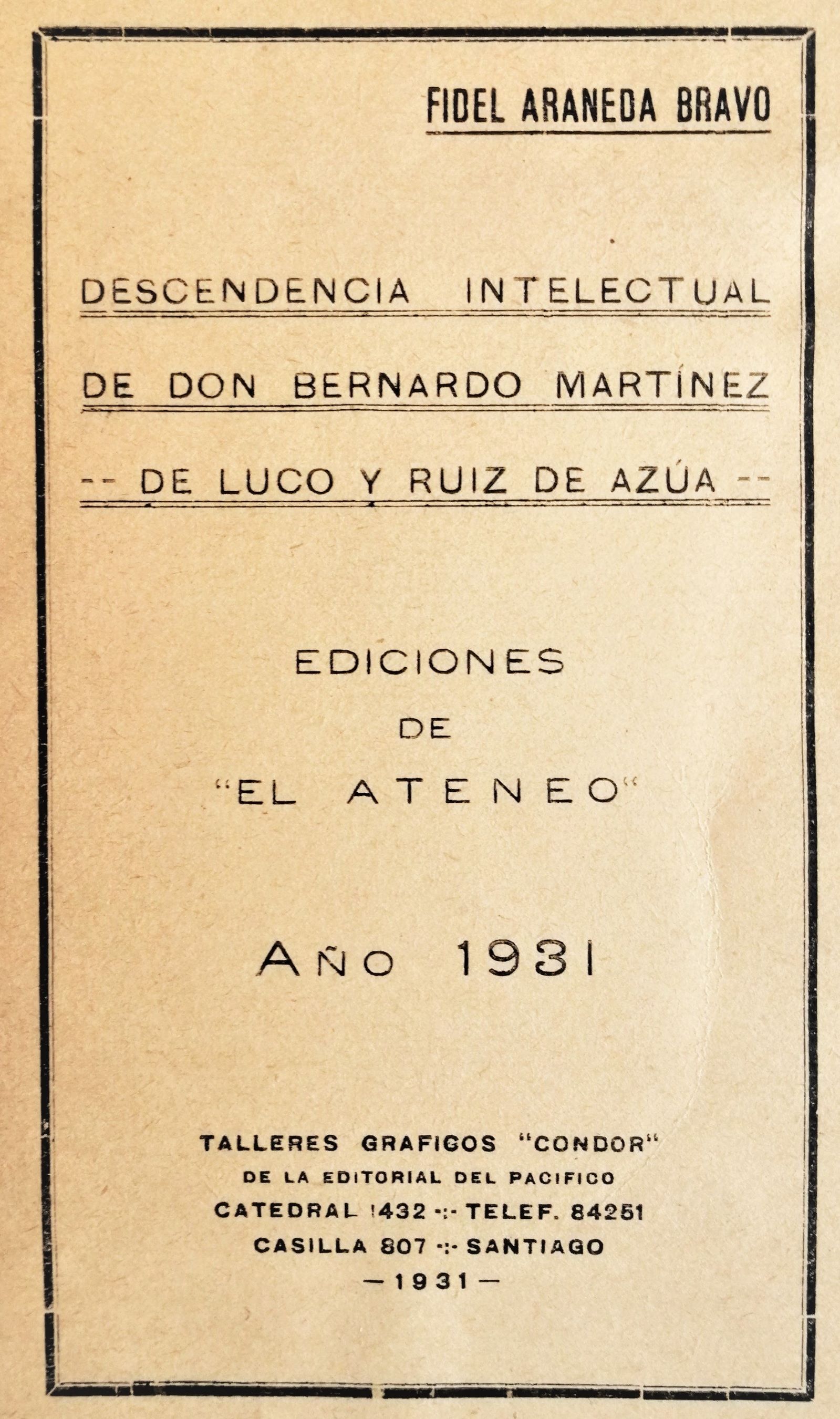 Fidel Araneda Bravo - Descendencia intelectual de don Bernardo Martínez de Luco y Ruiz de Azúa