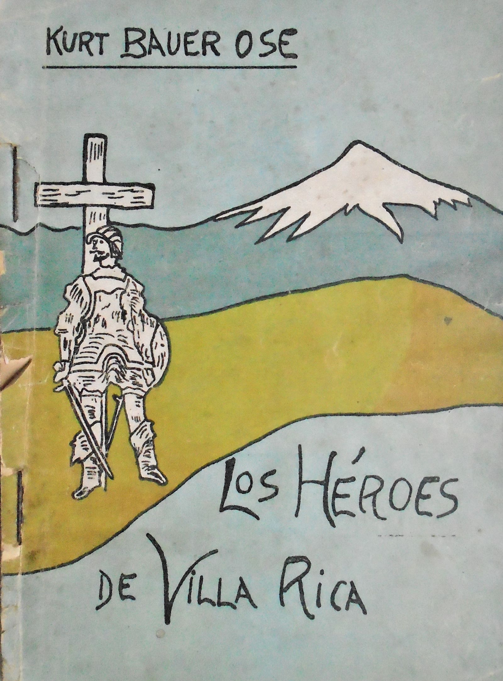Kurt Bauer Ose - Los Héroes de Villa Rica