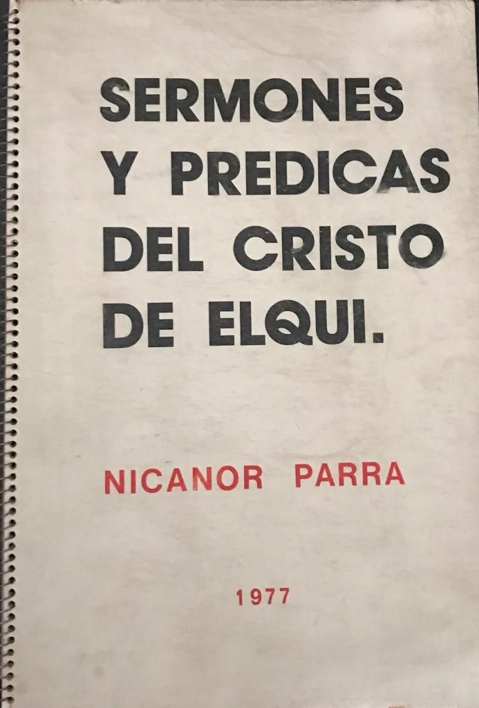 Nicanor Parra.	Sermones y Predicas del Cristo del Elqui 