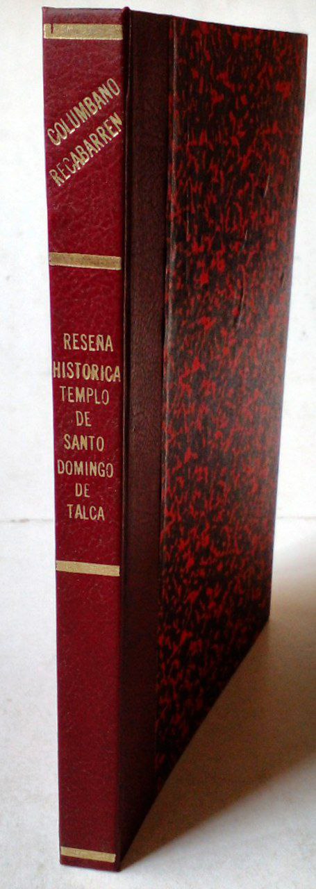 Reseña histórica de los trabajos e inauguración del Templo de Santo Domingo de Talca, en Chile. 