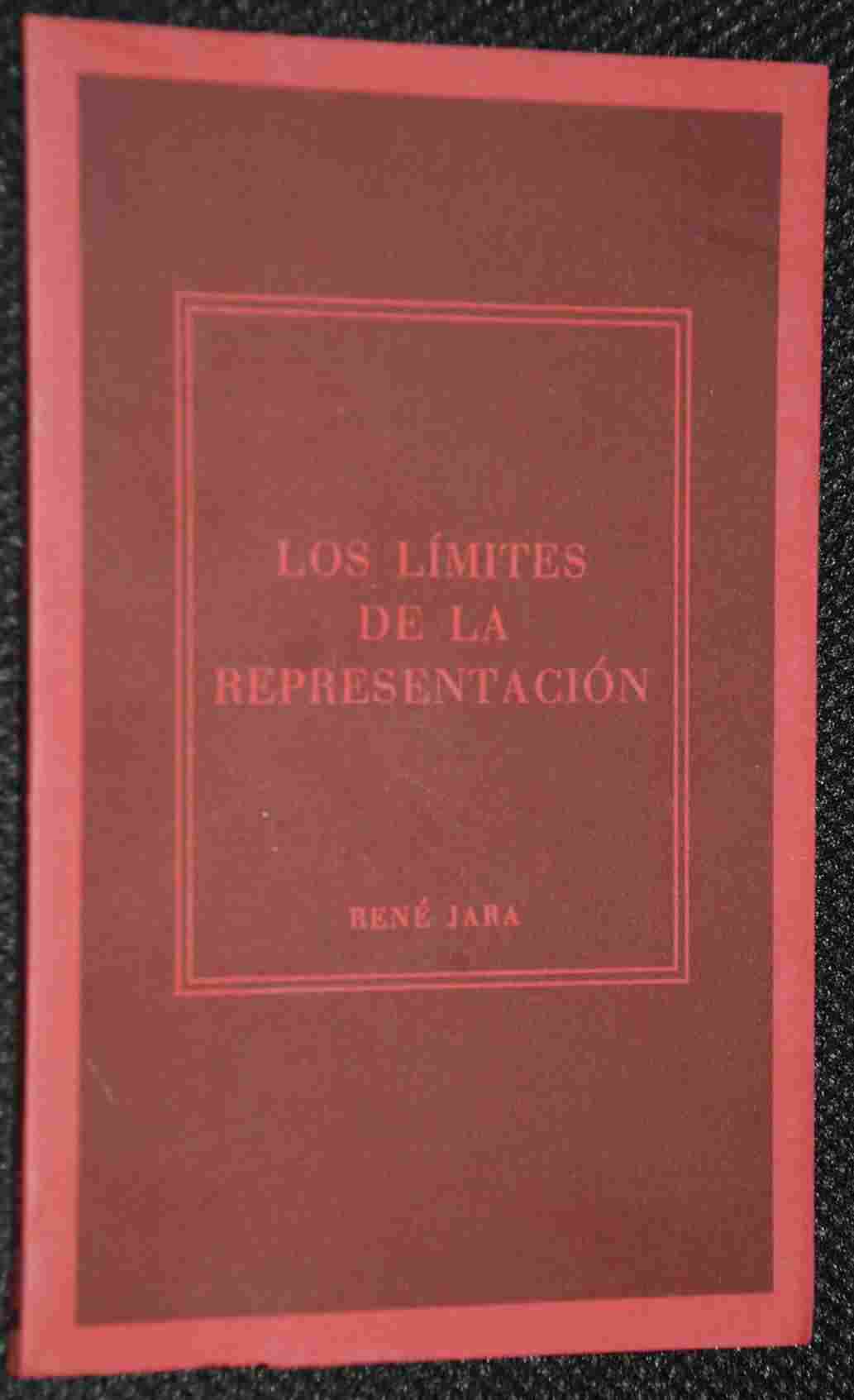 René Jara - Los Límites de la Representación