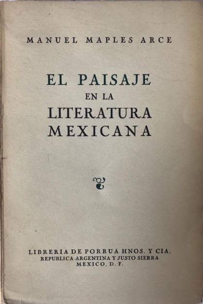 Manuel Maples Arce. El paisaje en la literatura mexicana