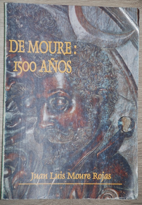 Juan Luis Moure Rojas - De Moure : 1.500 años : ensayo biográfico y genealógico de aproximación a la historia del Reyno de Galicia, España Juan Luis Moure Rojas.