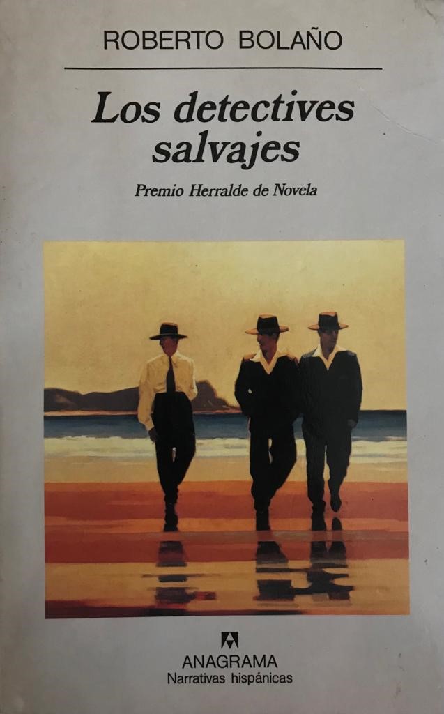 Roberto Bolaño	Los detectives salvajes