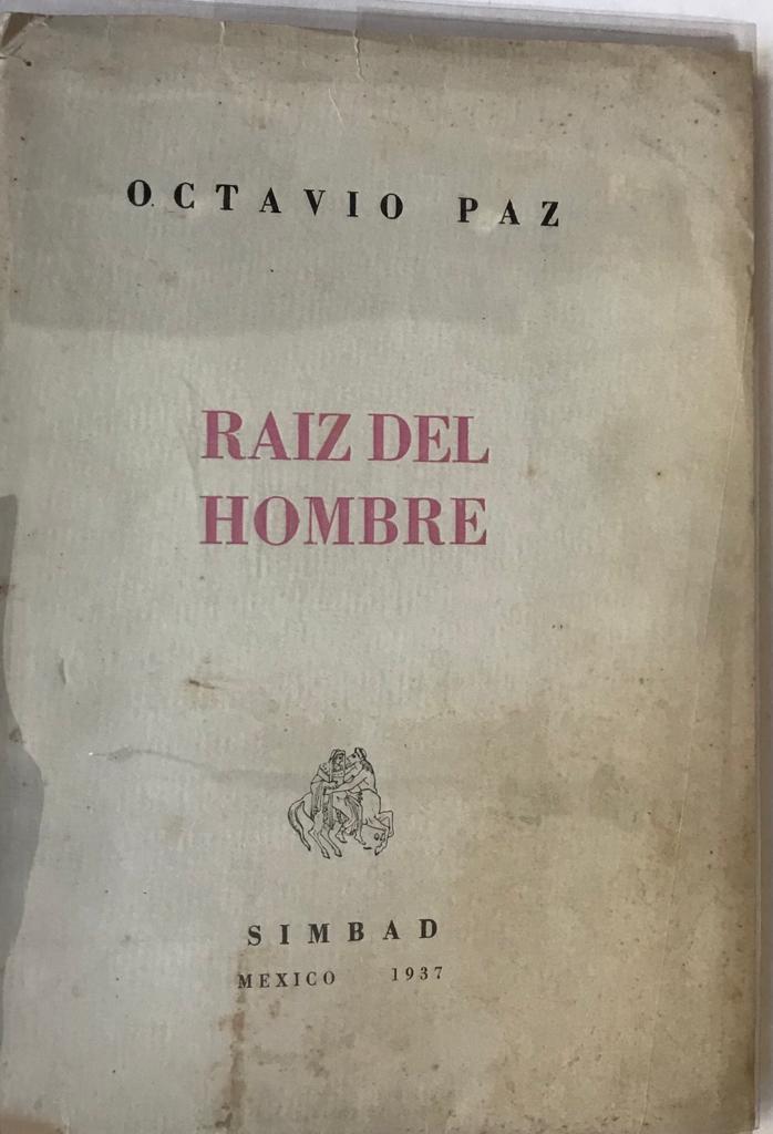 Octavio Paz	Raíz del hombre