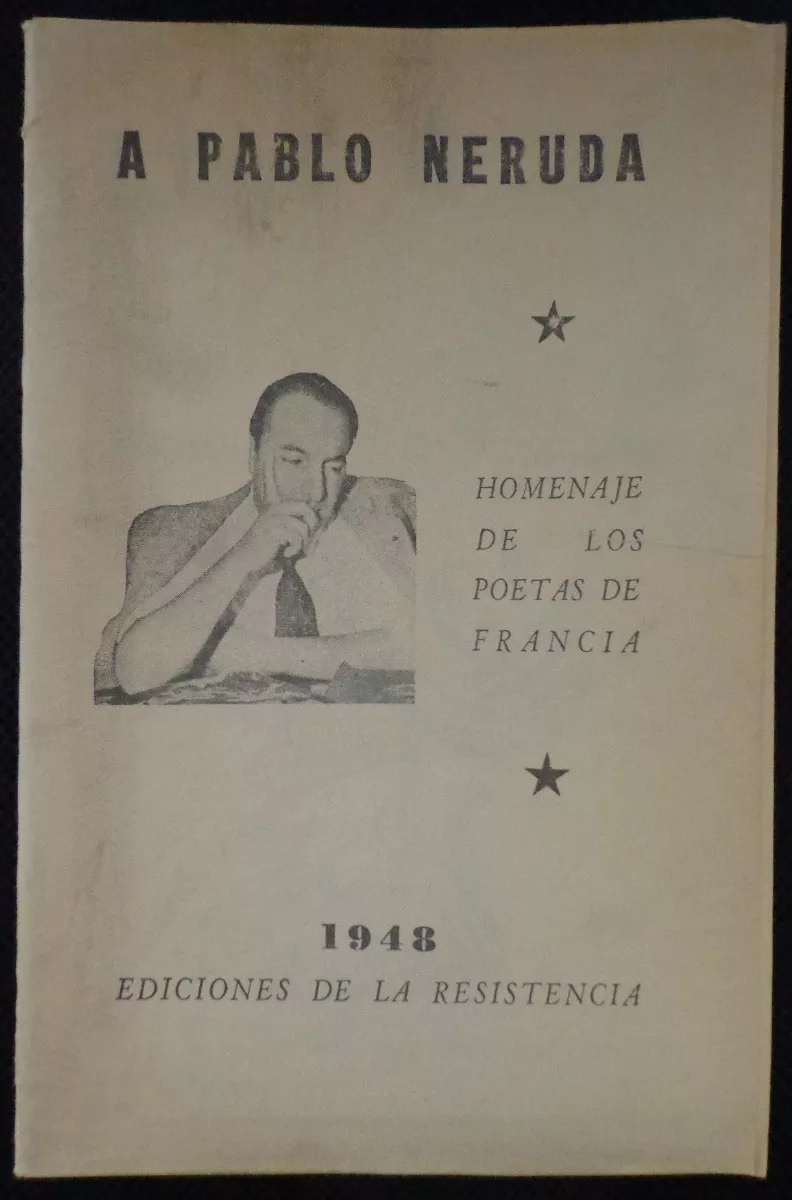 A Pablo Neruda: Homenaje de los poetas de Francia
