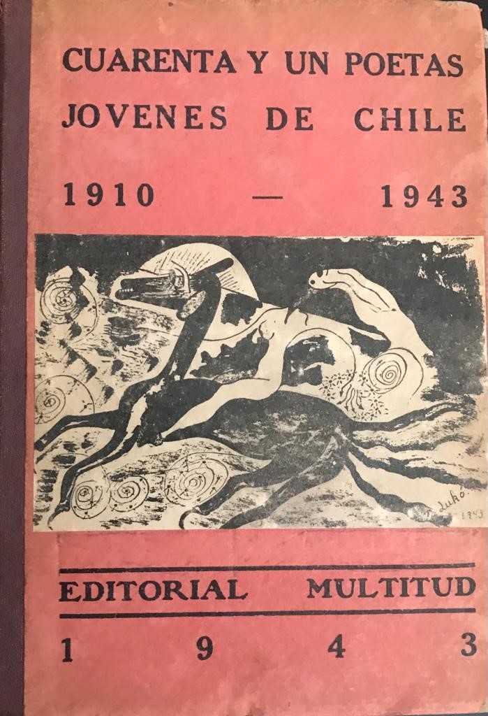 Pablo de Rokha	Cuarenta y un poetas jovenes de Chile 1910-1943