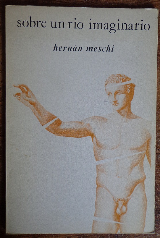 Hernan Meschi. Sobre un rio imaginario 