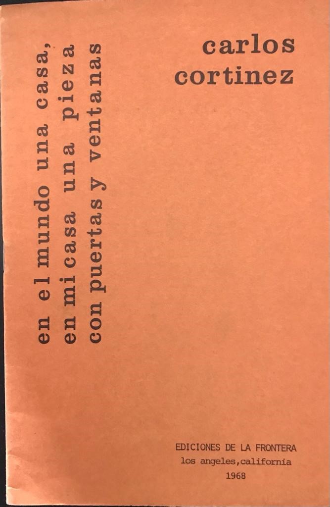 Carlos Cortínez	en el mundo una casa, en mi casa una pieza con puertas y ventanas