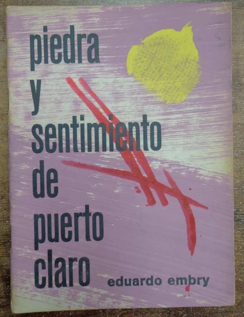 Eduardo Embry. Piedra y sentimiento de Puerto Claro : Homenaje a la ciudad de Valparaíso 