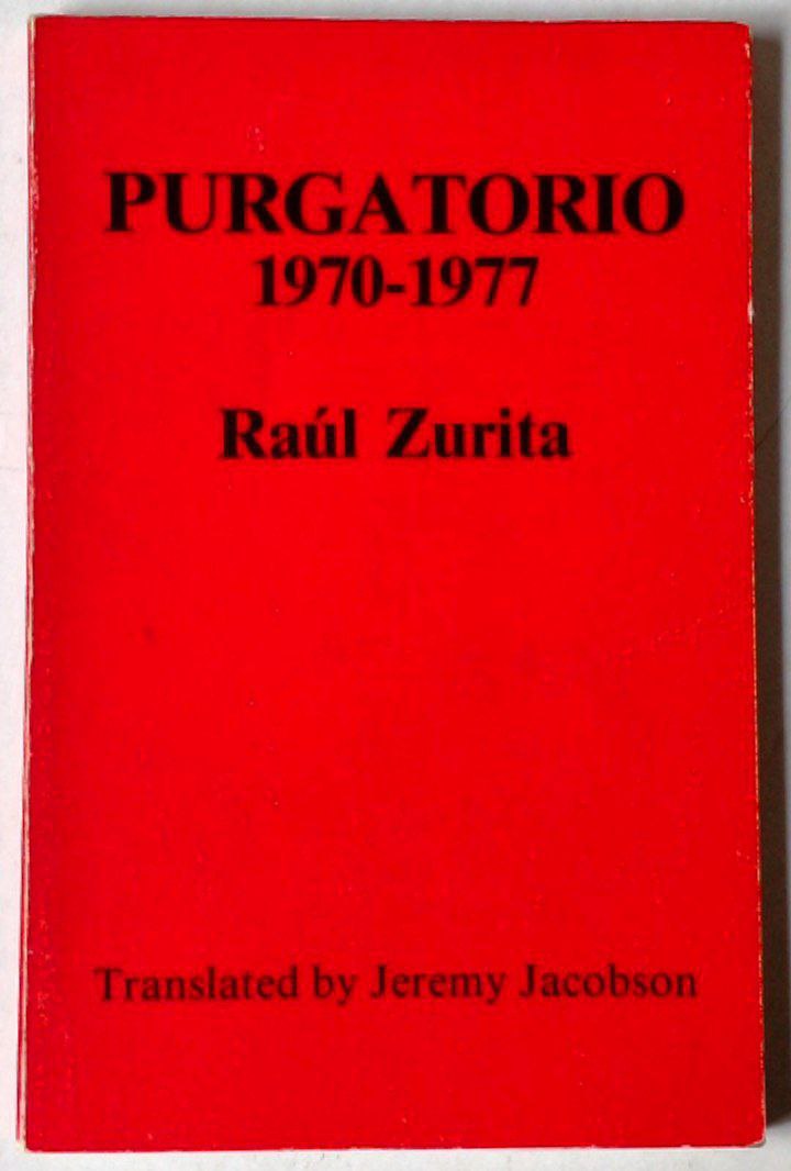 Raúl Zurita. Purgatorio 1970-1977