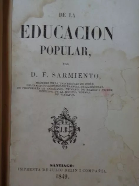 D.F. Sarmiento. De La Educación Popular