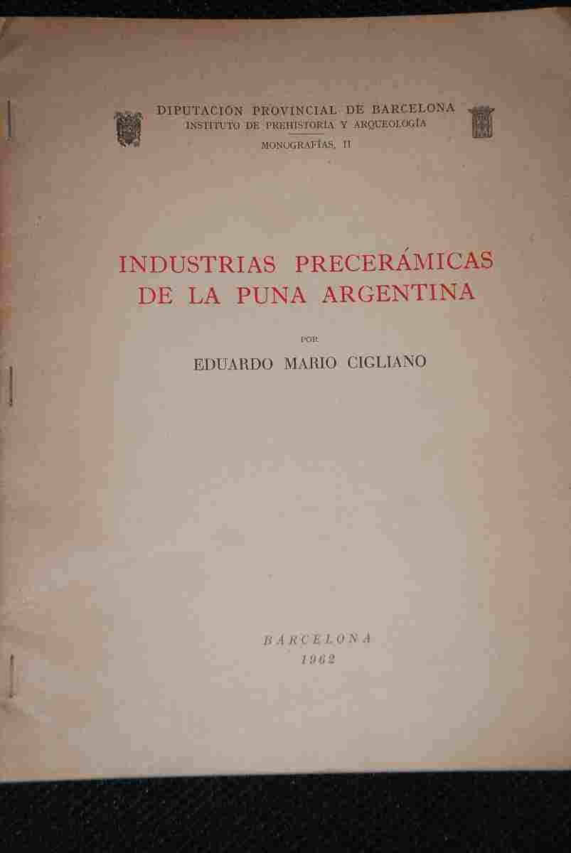Eduardo Mario Cigliano - Industrias Precerámicas de la Puna Argentina