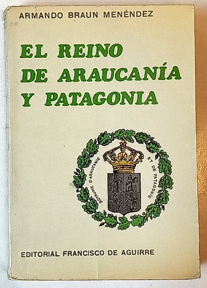 El Reino de Araucanía y Patagonia